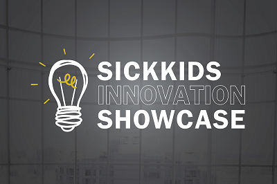 SickKids Innovation Showcase.