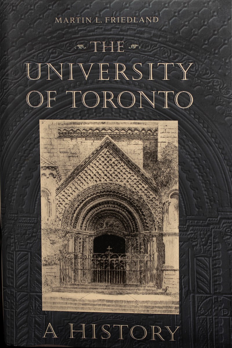 The cover of The University of Toronto: A History. The cover features a vintage photo of the main entrance to the University College building.